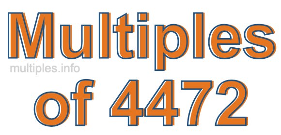 Multiples of 4472 Multiples of 4472