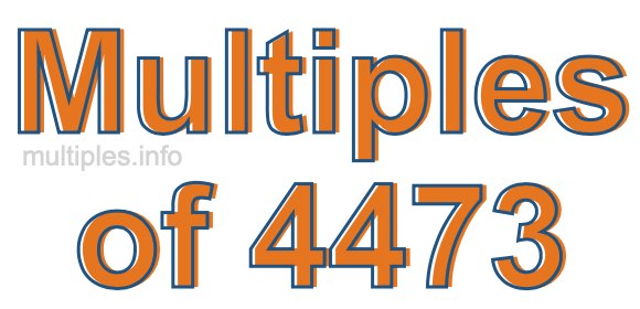 Multiples of 4473 Multiples of 4473