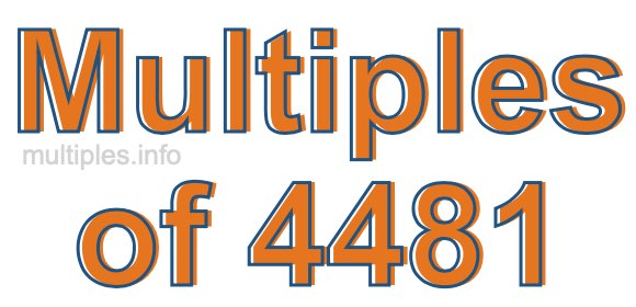 Multiples of 4481 Multiples of 4481