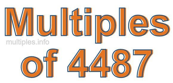 Multiples of 4487 Multiples of 4487
