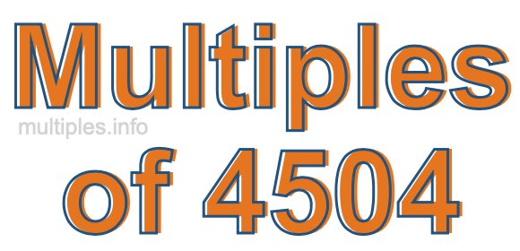 Multiples of 4504