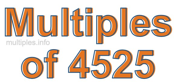 Multiples of 4525