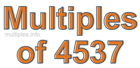 Multiples of 4537