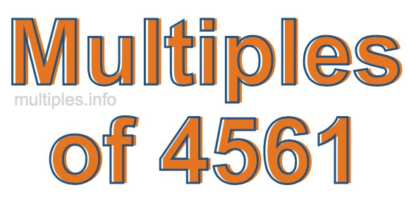 Multiples of 4561