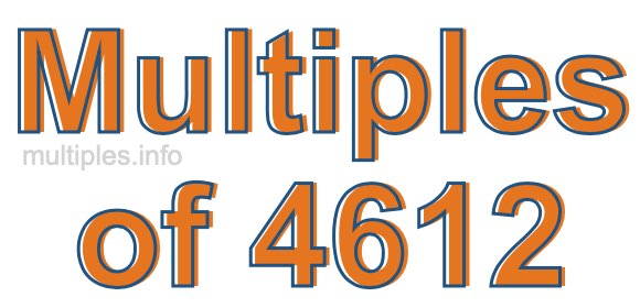 Multiples of 4612