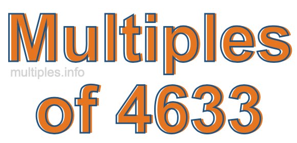 Multiples of 4633