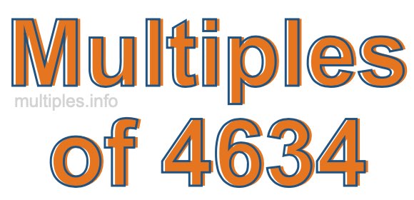 Multiples of 4634