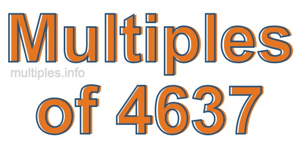 Multiples of 4637