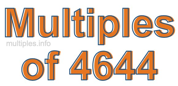 Multiples of 4644 Multiples of 4644