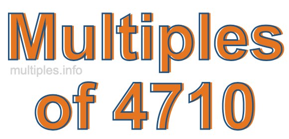 Multiples of 4710 Multiples of 4710