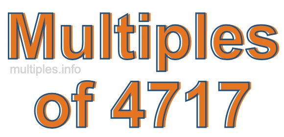 Multiples of 4717