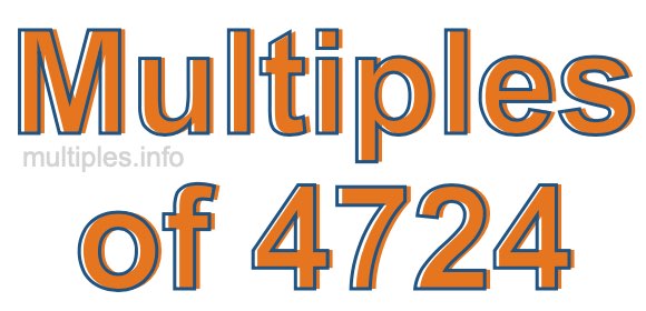 Multiples of 4724 Multiples of 4724