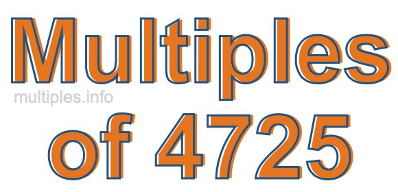 Multiples of 4725 Multiples of 4725