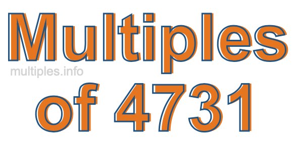 Multiples of 4731 Multiples of 4731