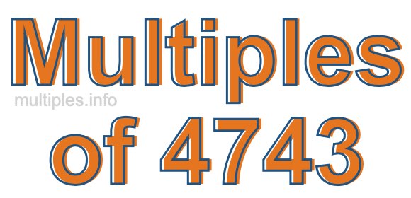 Multiples of 4743