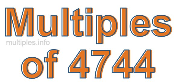Multiples of 4744 Multiples of 4744