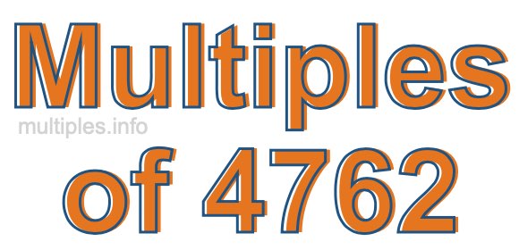 Multiples of 4762
