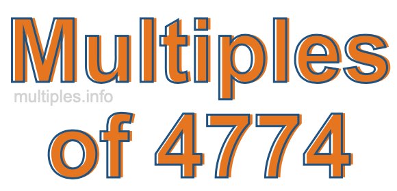Multiples of 4774 Multiples of 4774