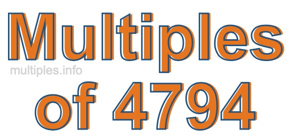 Multiples of 4794 Multiples of 4794