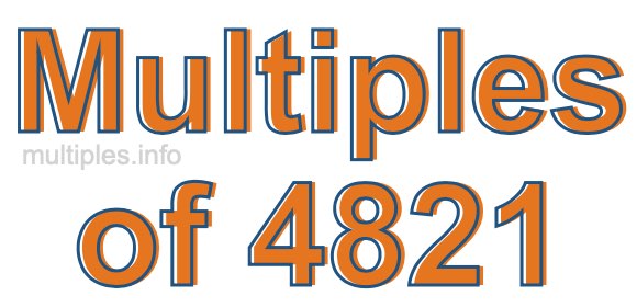 Multiples of 4821