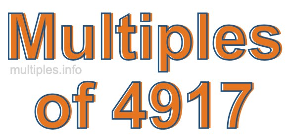 Multiples of 4917 Multiples of 4917