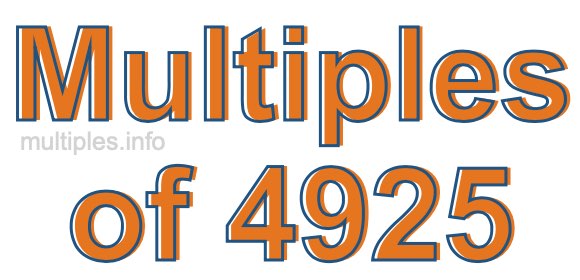 Multiples of 4925 Multiples of 4925