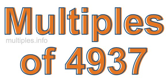 Multiples of 4937 Multiples of 4937