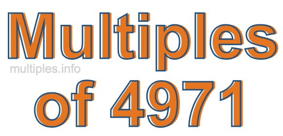 Multiples of 4971 Multiples of 4971