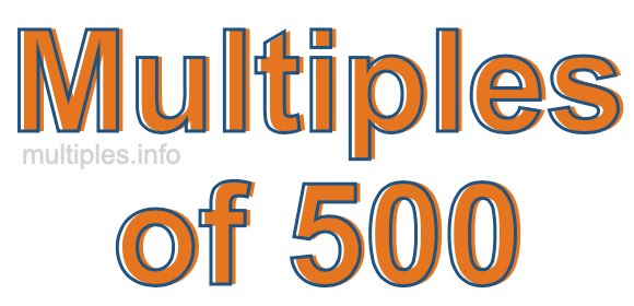 Multiples of 500