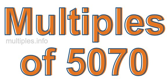 Multiples of 5070