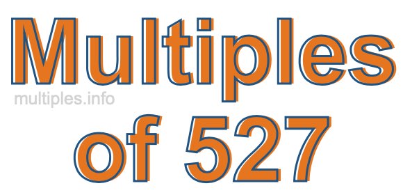 Multiples of 527