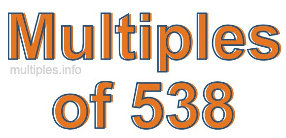 Multiples of 538