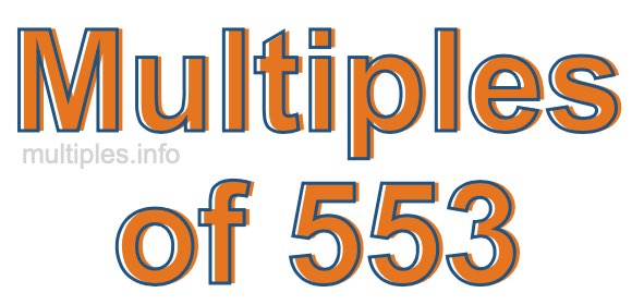 Multiples of 553