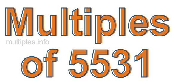 Multiples of 5531