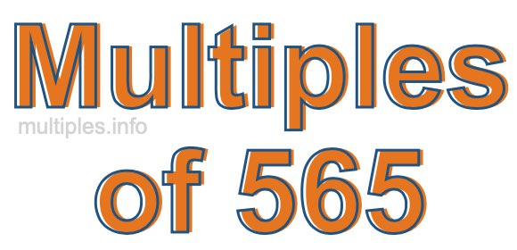Multiples of 565