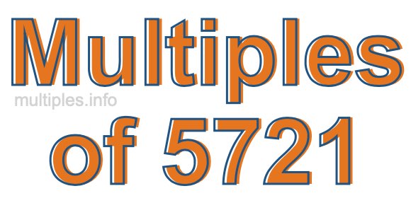 Multiples of 5721 Multiples of 5721