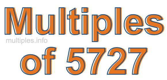 Multiples of 5727