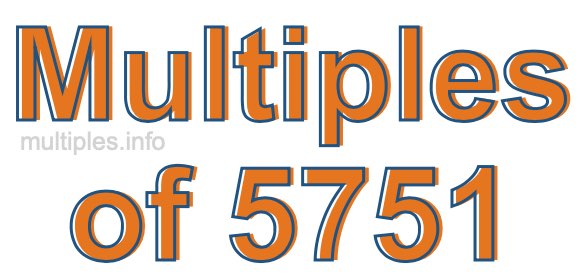 Multiples of 5751
