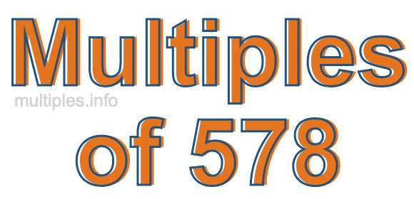 Multiples of 578