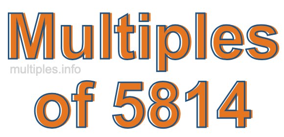 Multiples of 5814 Multiples of 5814