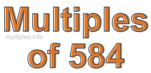 Multiples of 584