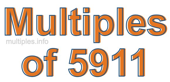 Multiples of 5911