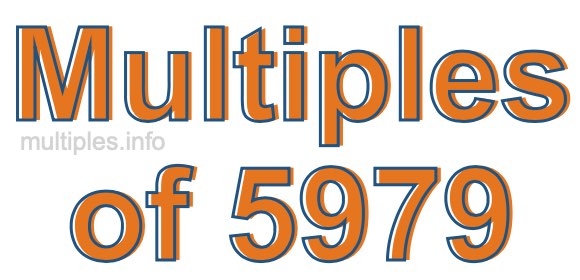 Multiples of 5979 Multiples of 5979
