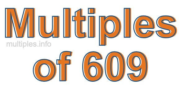 Multiples of 609