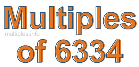 Multiples of 6334