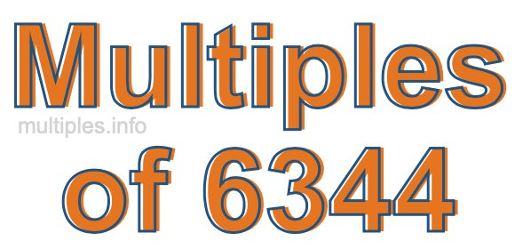 Multiples of 6344
