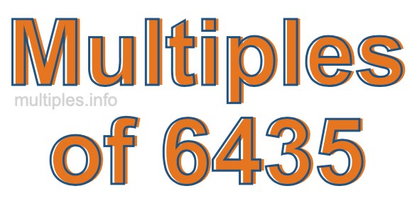 Multiples of 6435 Multiples of 6435