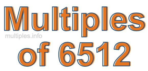 Multiples of 6512