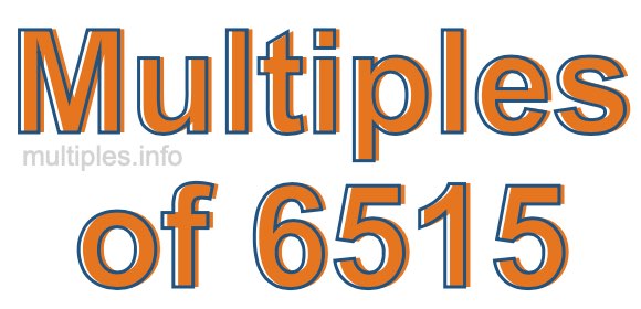 Multiples of 6515