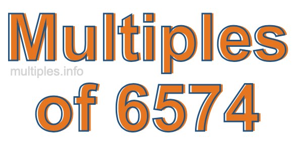 Multiples of 6574